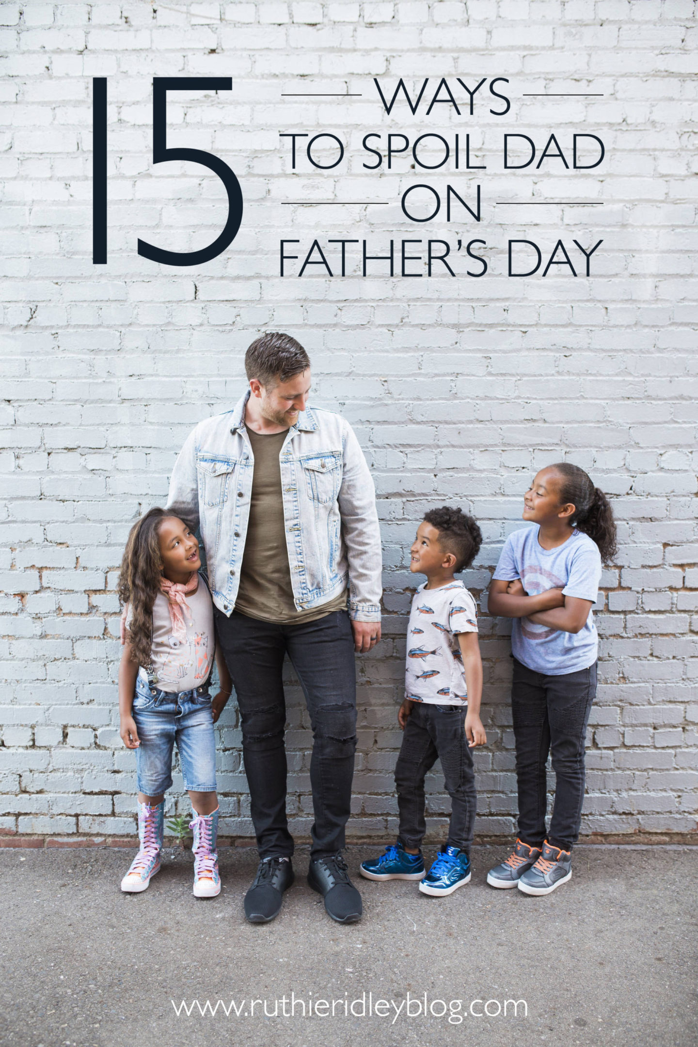 How do you spoil your dad on father's Day?
